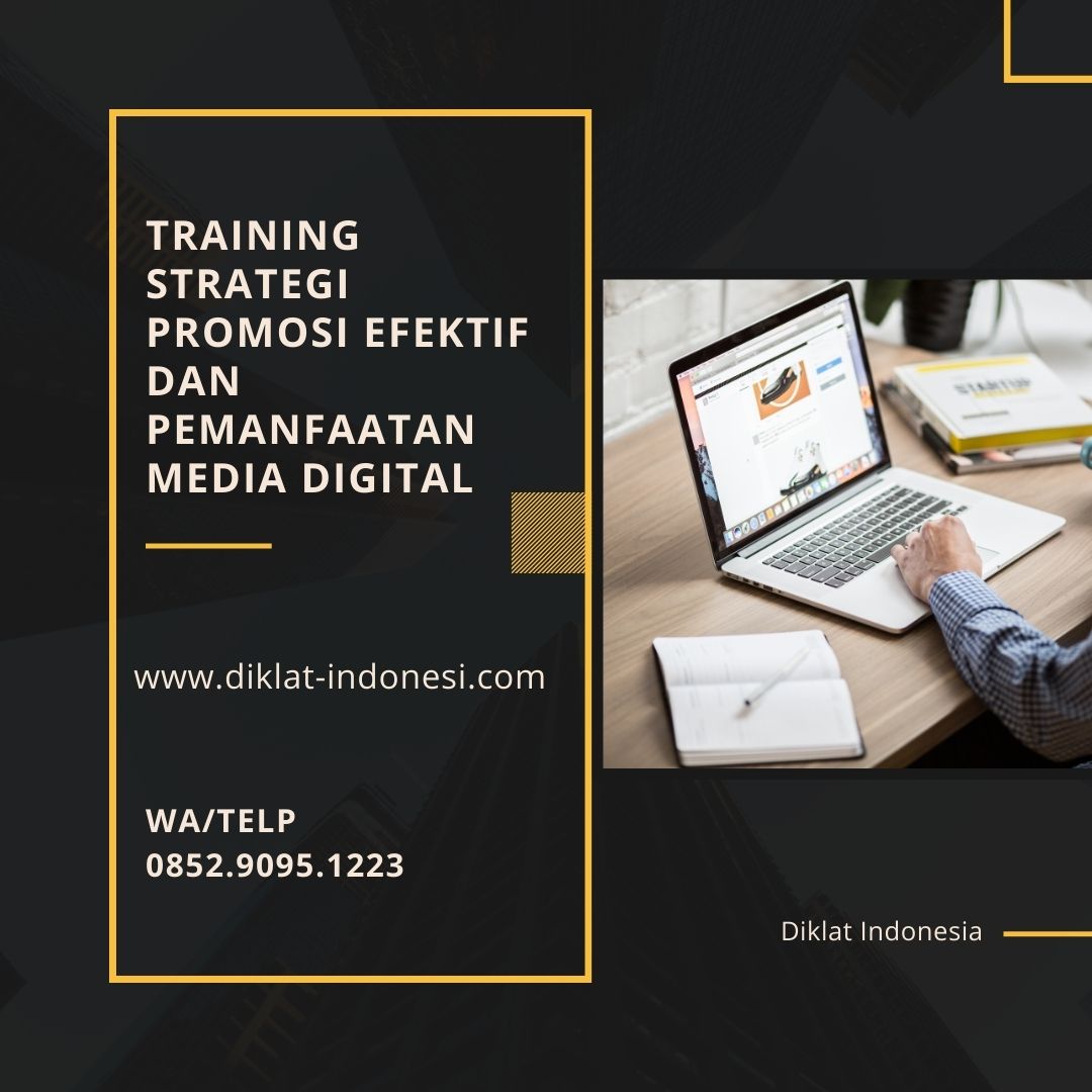 Training Strategi Promosi Efektif Dan Pemanfaatan Media Digital
